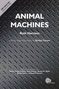 The best books on Eating Meat - Animal Machines: The New Factory Farming Industry by Ruth Harrison