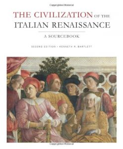 The Best Italian Renaissance Books - The Civilization of the Italian Renaissance: A Sourcebook by Kenneth Bartlett