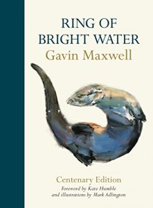 Amy Liptrot chooses the best of Nature Writing - Ring of Bright Water by Gavin Maxwell