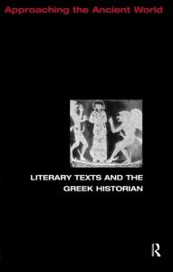 The best books on Ancient Greece - Literary Texts and the Greek Historian by Christopher Pelling