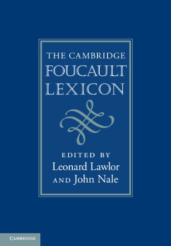The Cambridge Foucault Lexicon by (ed.) Leonard Lawlor and John Nale
