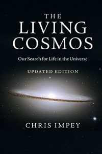 The best books on Life Below the Surface of the Earth - The Living Cosmos by Chris Impey