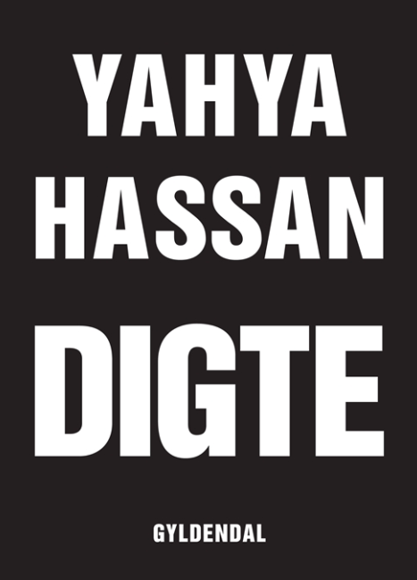 Yahya Hassan: Digte by Yahya Hassan
