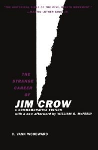Best Books on the History of the American South - The Strange Career of Jim Crow by C. Vann Woodward