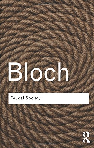 Feudal Society by marc bloch