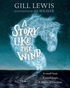 Children’s Books About the Refugee Crisis - A Story Like the Wind by Gill Lewis