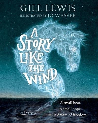 A Story Like the Wind by Gill Lewis