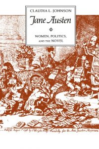 Devoney Looser on The Alternative Jane Austen - Jane Austen: Women, Politics, and the Novel by Claudia L. Johnson