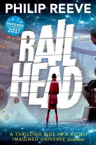 Best Science Fiction and Fantasy for Young Adults - Railhead by Philip Reeve