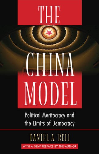 The China Model: Political Meritocracy and the Limits of Democracy 