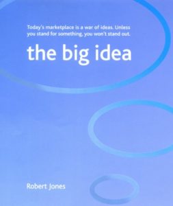 The best books on Branding - The Big Idea by Robert Jones