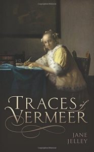 The best books on Vermeer and Studio Method - Traces of Vermeer by Jane Jelley