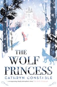 Rachel Hickman recommends the best Novels Set in Wild Places - Wolf Princess by Cathryn Constable