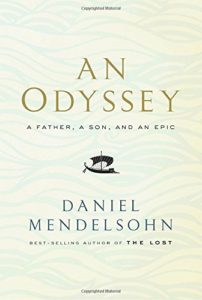 Daniel Mendelsohn on Updating the Classics (of Greek and Roman Literature) - An Odyssey: A Father, a Son, and an Epic by Daniel Mendelsohn