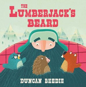 The Best Picture Books of 2017 - The Lumberjack's Beard by Duncan Beedie