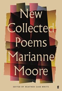 The Best Poetry Books of 2017 - New Collected Poems of Marianne Moore by Heather Cass White (editor) & Marianne Moore