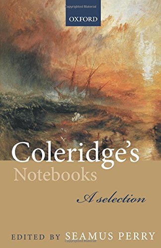 Coleridge's Notebooks: A Selection by Samuel Taylor Coleridge