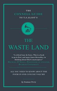 The Best Samuel Taylor Coleridge Books - The Connell Guide to T.S. Eliot's The Waste Land by Seamus Perry