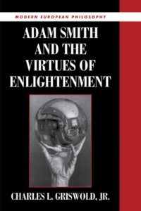 The Best Adam Smith Books - Adam Smith and the Virtues of Enlightenment by Charles Griswold