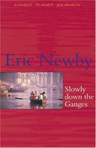 Slowly Down the Ganges by Eric Newby