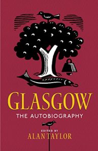 The Best Books by Muriel Spark - Glasgow: The Autobiography by Alan Taylor