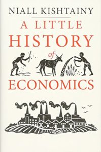 The best books on The History of Economic Thought - A Little History of Economics by Niall Kishtainy