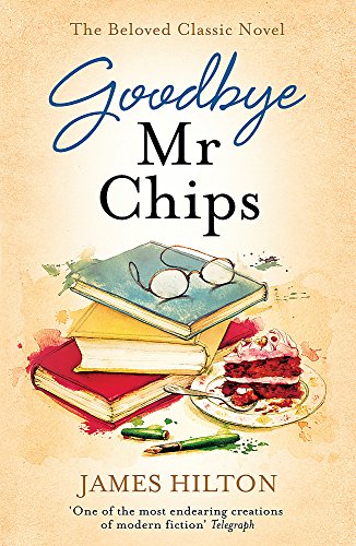 Goodbye, Mr. Chips by James Hilton