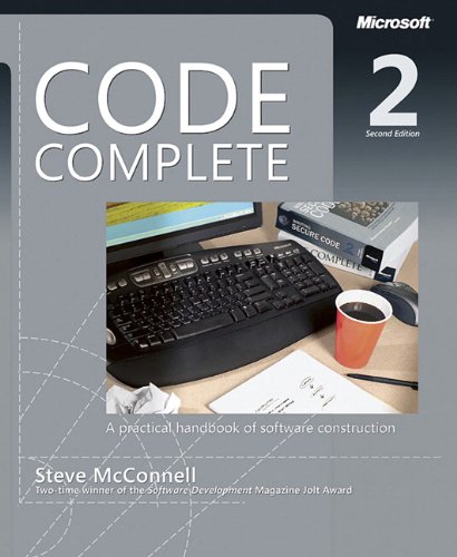 Code Complete: A Practical Handbook of Software Construction by Steve McConnell