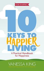 The best books on Happiness for Children - 10 Keys to Happier Living by Vanessa King