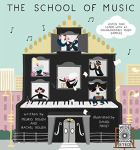 Best Music Books for Kids - The School of Music by Meurig and Rachel Bowen & Rachel Bowen