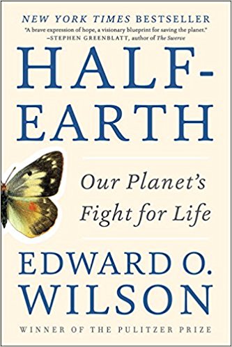 Half Earth by Edward O. Wilson