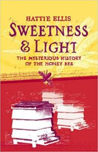 The best books on Honeybees - Sweetness & Light by Hattie Ellis