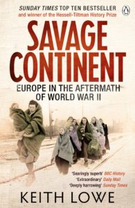 Books on the Aftermath of World War II - Savage Continent: Europe in the Aftermath of World War II by Keith Lowe