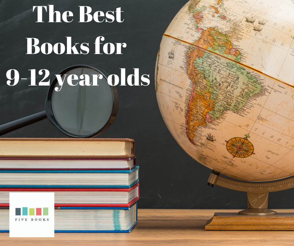 Kids Books Aged 9 12 Five Books Expert Recommendations