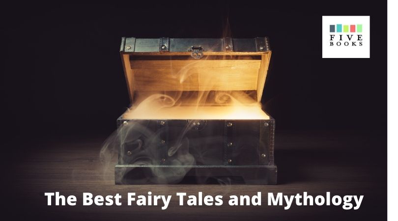 Fairy Tales Mythology Five Books Expert Recommendations