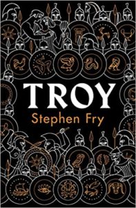 The Best Trojan War Books - Troy by Stephen Fry