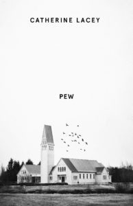 The Best Counterfactual Novels - Pew by Catherine Lacey