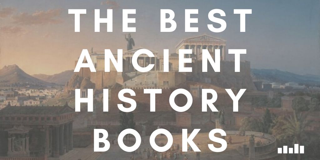 The Best Ancient History Books - Ancient History Category Share Image