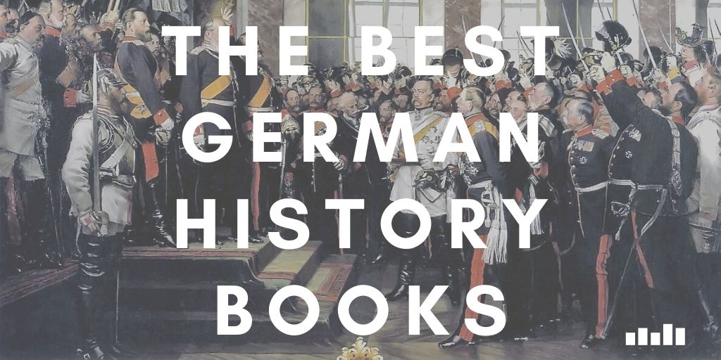 the-best-german-history-books-five-books-expert-recommendations