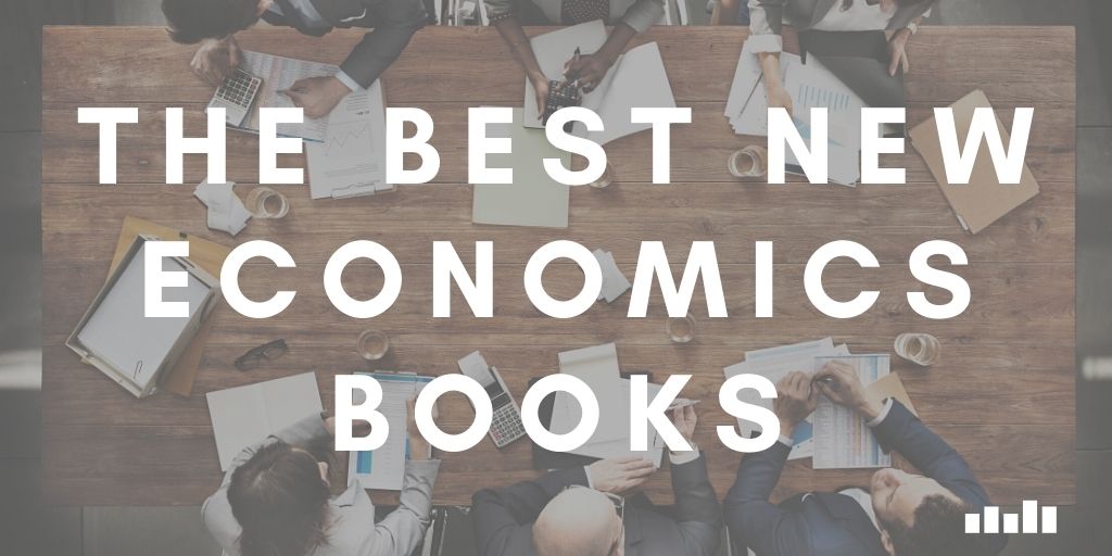 New Economics Books Five Books Expert