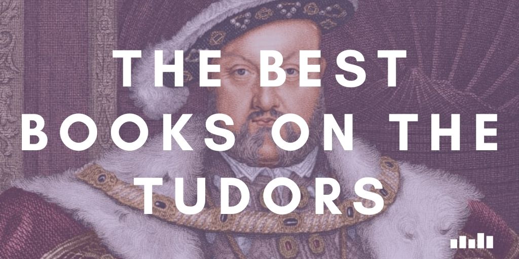 The Tudors by G.J. Meyer