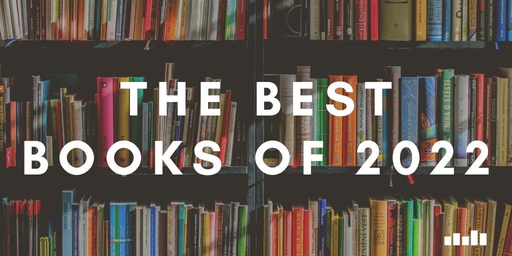 The Best Books of 2022 - Five Books Expert Recommendations