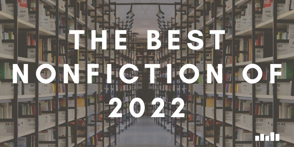 Best Nonfiction Of 2022 Five Books Expert Recommendations