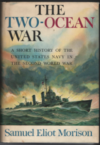 The best books on American Naval History - The Two-Ocean War: A Short History of the United States Navy in the Second World War by Samuel Eliot Morison