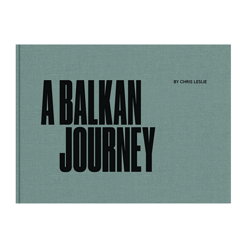 A Balkan Journey by Chris Leslie