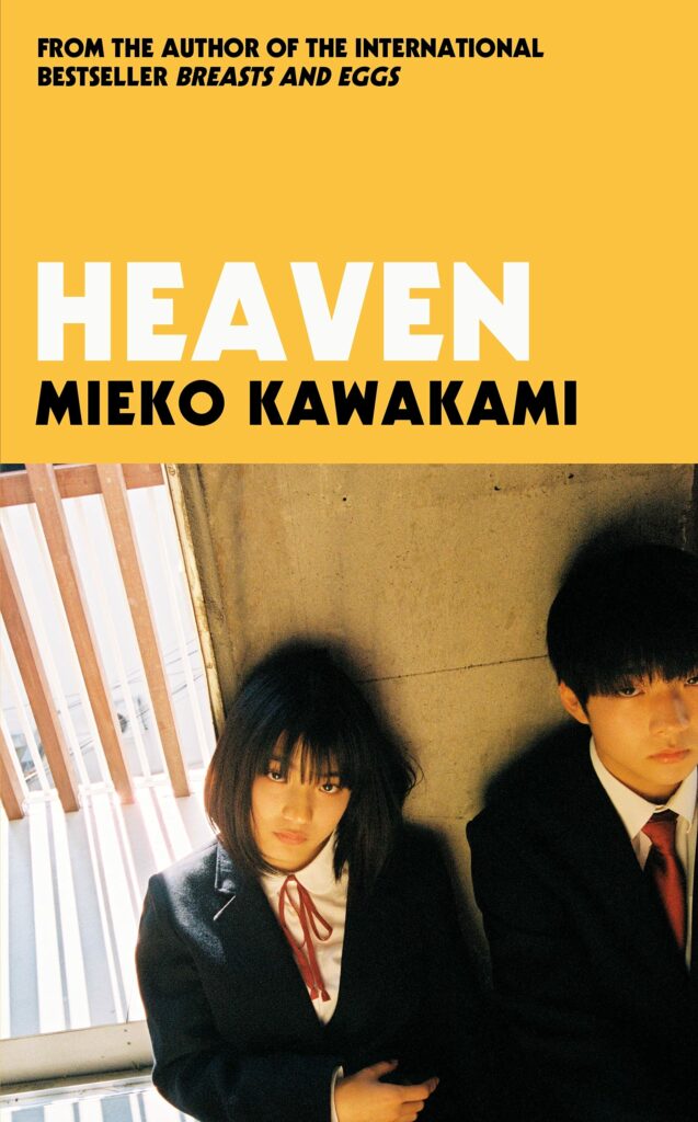 Heaven by Mieko Kawakami, translated by Sam Bett and David Boyd