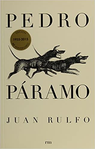 Pedro Páramo by Juan Rulfo, translated by Margaret Sayers Peden