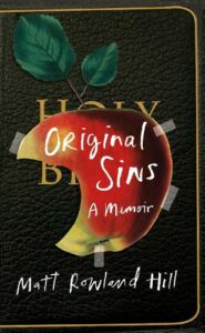 The Best Addiction Memoirs - Original Sins: A Memoir by Matt Rowland Hill