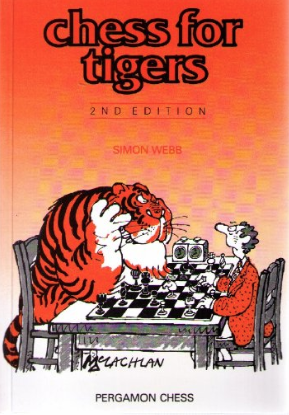 Chess for Tigers Simon Webb, Edward McLachlan (illustrator)