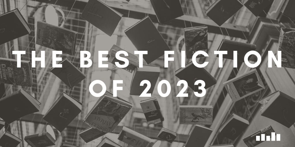 Best Fiction of 2023 - Five Books Expert Recommendations